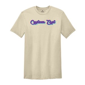 Custom Text Shirt, Custom Retro Shirt, Retro Font Shirt, Customized Shirt, Customized Matching Shirts, Custom Text Shirt, Custom Shirt