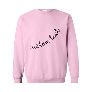 Custom Text Sleeve Sweatshirt, Your Custom Text Sweatshirt, Custom Text Hoodie, Personalized Sweatshirt