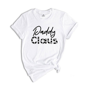Daddy Claus Christmas Shirts, Christmas Dad Shirt, Merry Daddy Tee, Christmas Gift, Christmas Pajamas, Christmas Family Shirt
