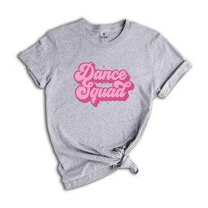 Dance Squad Shirt, Dance Team Shirt, Dance Mom Shirt, Dance Teacher Shirt, Dance Teacher Gift, Mom Life Shirt, Dance Mama, Dance Recital Tee