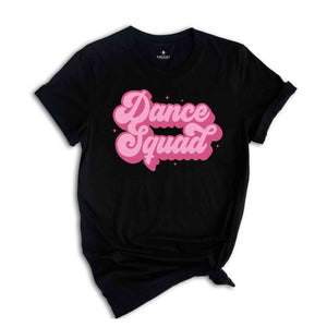 Dance Squad Shirt, Dance Team Shirt, Dance Mom Shirt, Dance Teacher Shirt, Dance Teacher Gift, Mom Life Shirt, Dance Mama, Dance Recital Tee