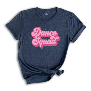 Dance Squad Shirt, Dance Team Shirt, Dance Mom Shirt, Dance Teacher Shirt, Dance Teacher Gift, Mom Life Shirt, Dance Mama, Dance Recital Tee