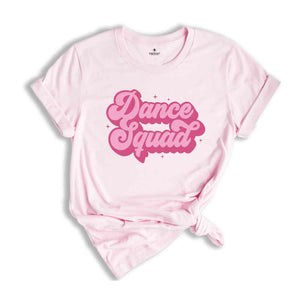 Dance Squad Shirt, Dance Team Shirt, Dance Mom Shirt, Dance Teacher Shirt, Dance Teacher Gift, Mom Life Shirt, Dance Mama, Dance Recital Tee