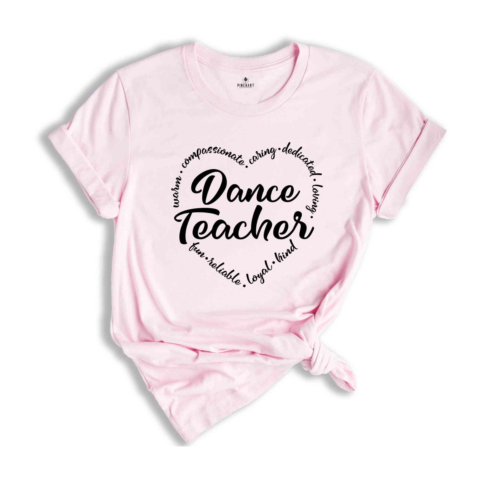 Dance Teacher Shirt, Dance Teacher Gift, Gift for Dancer, Dance Lover Tee, Dance Recital Gift, Dance Teacher Birthday Gift, Dancer T-Shirt