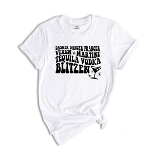 Dasher Dancer Prancer Vixen Martini Shirt, Funny Christmas T-Shirt, Reindeer Alcohol Names, Christmas Drinking Party Tee