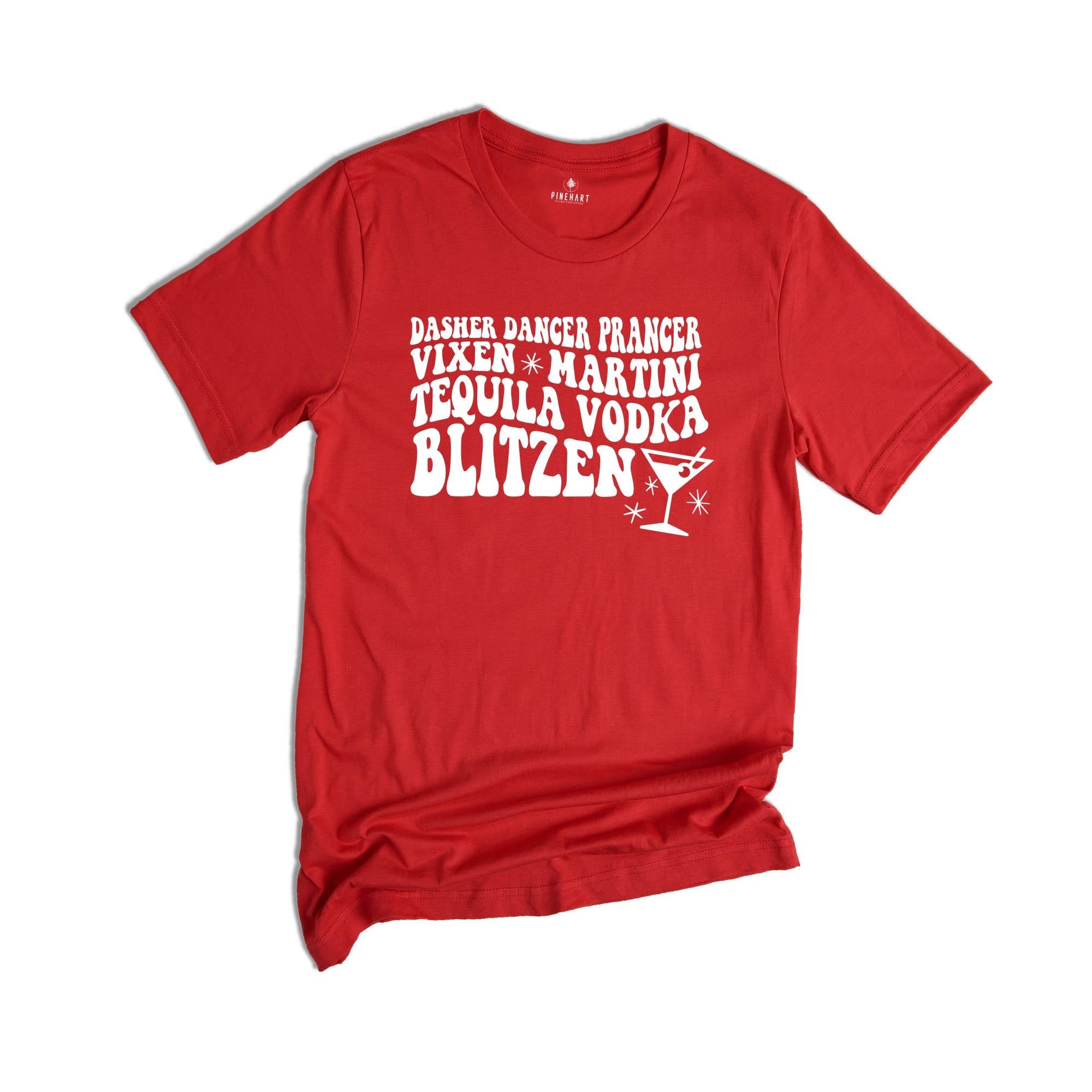 Dasher Dancer Prancer Vixen Martini Shirt, Funny Christmas T-Shirt, Reindeer Alcohol Names, Christmas Drinking Party Tee