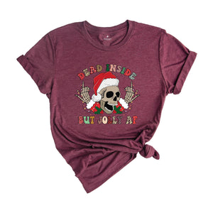 Dead Inside But Jolly AF Shirt, Funny Christmas T-Shirt, Christmas Skeleton Shirt, Holiday Apparel, Xmas Skeleton Shirt