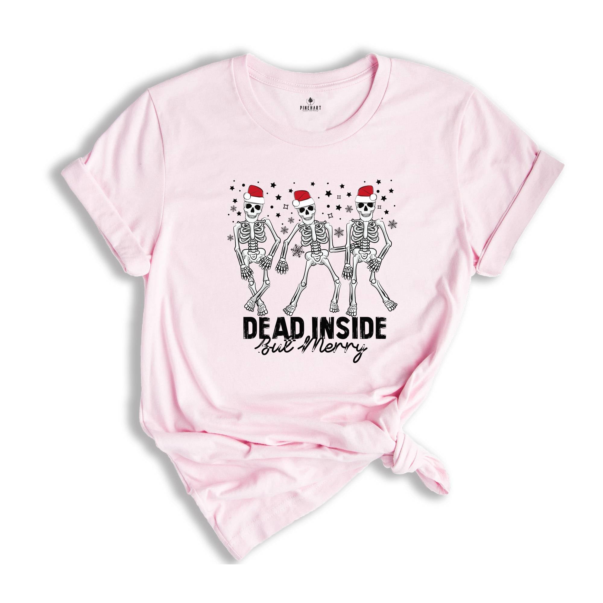 Dead Inside But Merry Skeleton Shirt, Funny Christmas T-Shirt, Dancing Skeleton Christmas, Holiday Shirt, Skeleton Shirt