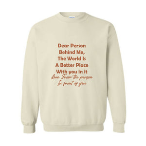 Dear Person Behind Me Sweatshirt, Women's Mental Health Shirt, Aesthetic Positive Sweatshirt, Gift For Her