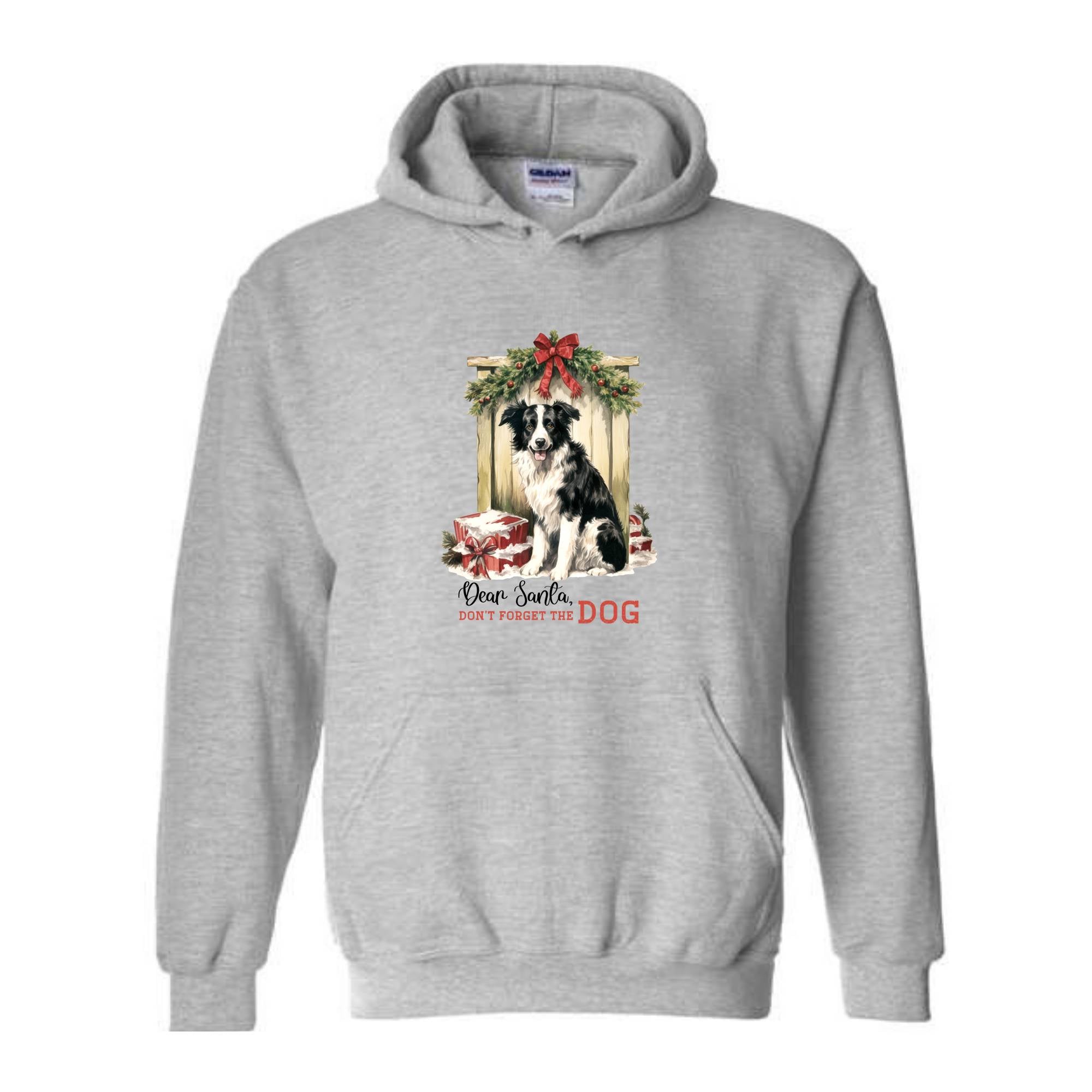 Dear Santa Don't Forget The Dog Hoodie, Christmas Hoodie, Christmas Gifs, Dog Hoodie, Santa Claus Hoodie