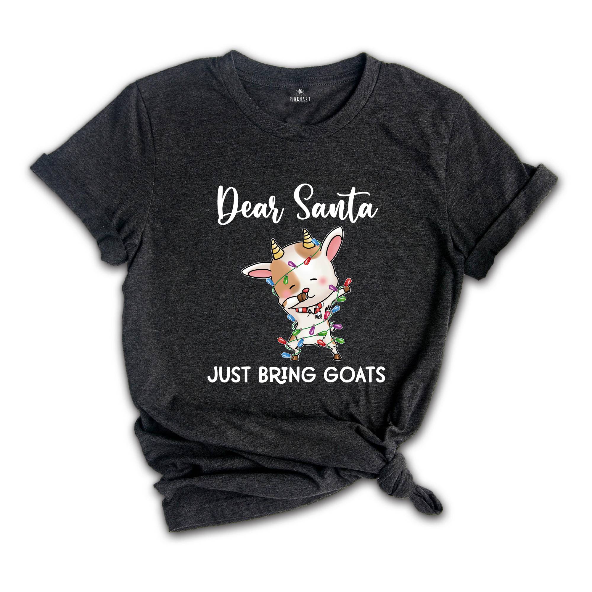 Dear Santa Just Bring Goats Christmas Shirt, Dabbing Goat T-Shirt, Goat Lover Shirt, Animal Christmas Shirt, Christmas Party Tee