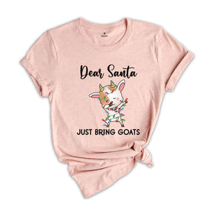 Dear Santa Just Bring Goats Christmas Shirt, Dabbing Goat T-Shirt, Goat Lover Shirt, Animal Christmas Shirt, Christmas Party Tee