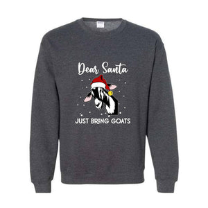 Dear Santa Just Bring Goats Christmas Sweatshirt, Funny Goat Sweater, Funny Christmas Animal Hoodie, Christmas Pajamas