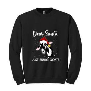 Dear Santa Just Bring Goats Christmas Sweatshirt, Funny Goat Sweater, Funny Christmas Animal Hoodie, Christmas Pajamas