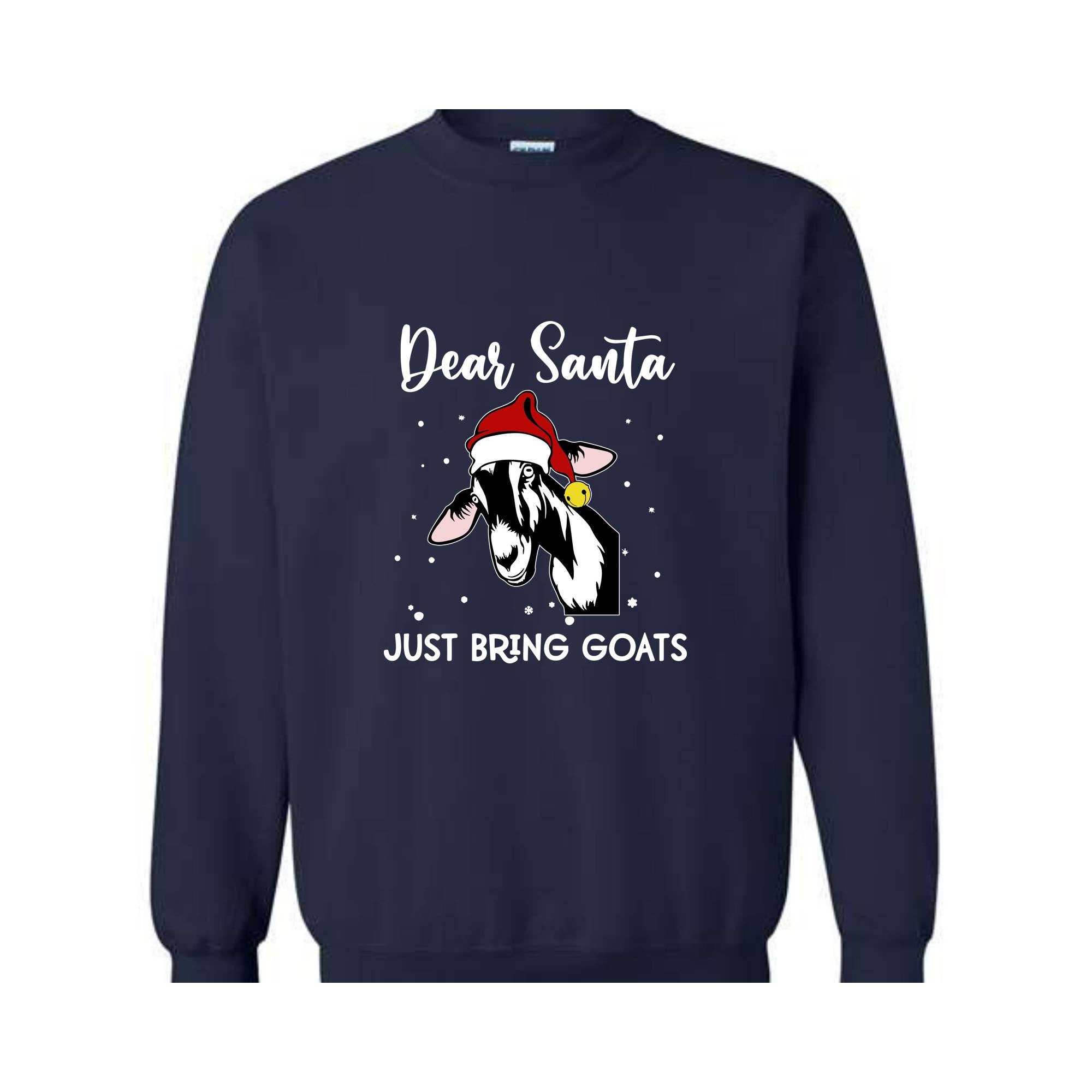 Dear Santa Just Bring Goats Christmas Sweatshirt, Funny Goat Sweater, Funny Christmas Animal Hoodie, Christmas Pajamas