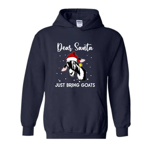 Dear Santa Just Bring Goats Christmas Sweatshirt, Funny Goat Sweater, Funny Christmas Animal Hoodie, Christmas Pajamas