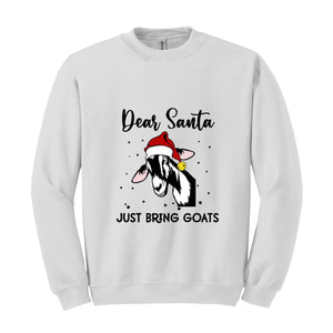 Dear Santa Just Bring Goats Christmas Sweatshirt, Funny Goat Sweater, Funny Christmas Animal Hoodie, Christmas Pajamas