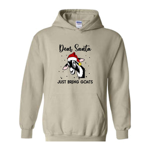 Dear Santa Just Bring Goats Christmas Sweatshirt, Funny Goat Sweater, Funny Christmas Animal Hoodie, Christmas Pajamas