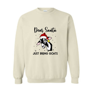 Dear Santa Just Bring Goats Christmas Sweatshirt, Funny Goat Sweater, Funny Christmas Animal Hoodie, Christmas Pajamas