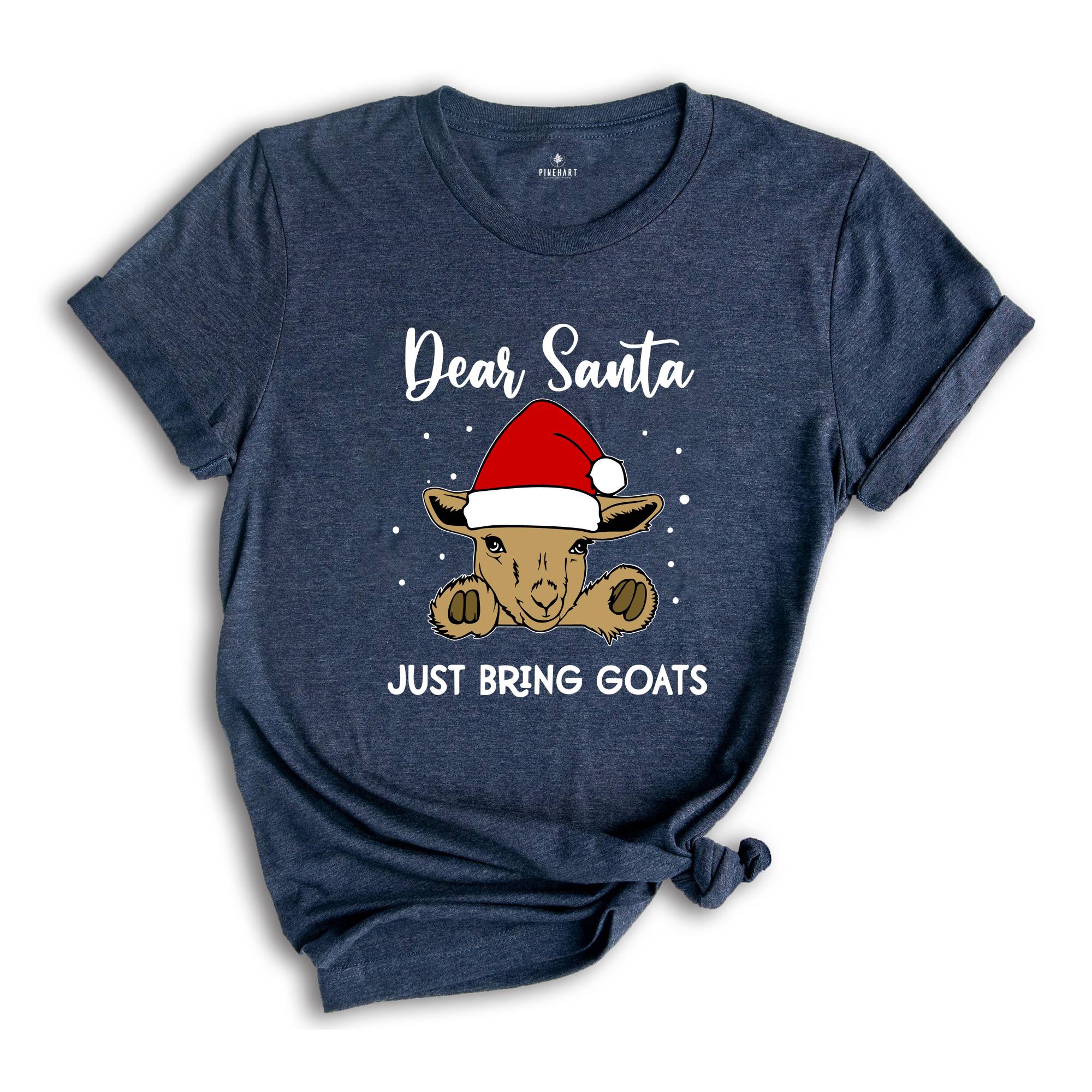 Dear Santa Just Bring Goats Christmas T-Shirt, Goat Shirt, Funny Goat Gift, Funny Christmas Animal Tee, Christmas Outfit