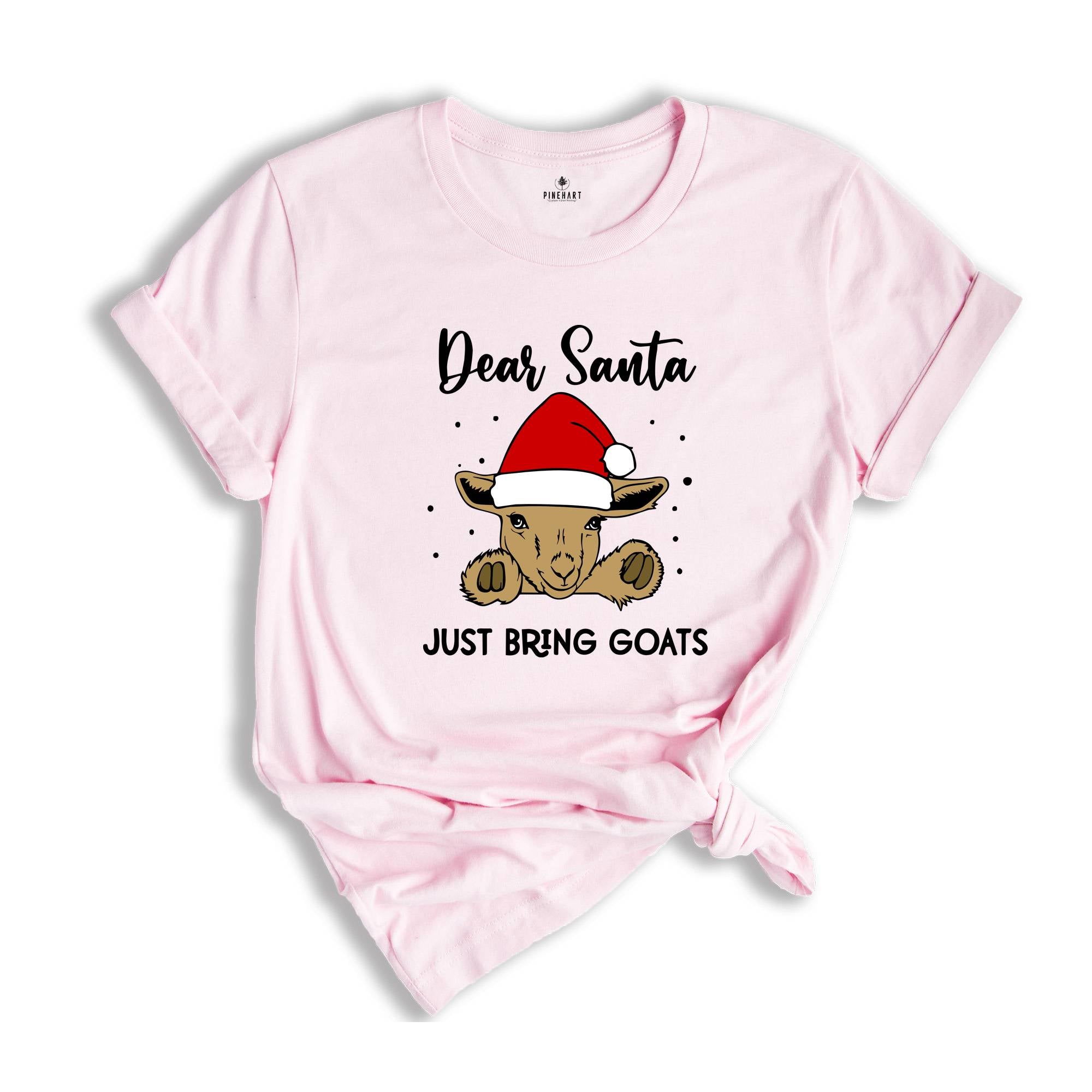Dear Santa Just Bring Goats Christmas T-Shirt, Goat Shirt, Funny Goat Gift, Funny Christmas Animal Tee, Christmas Outfit