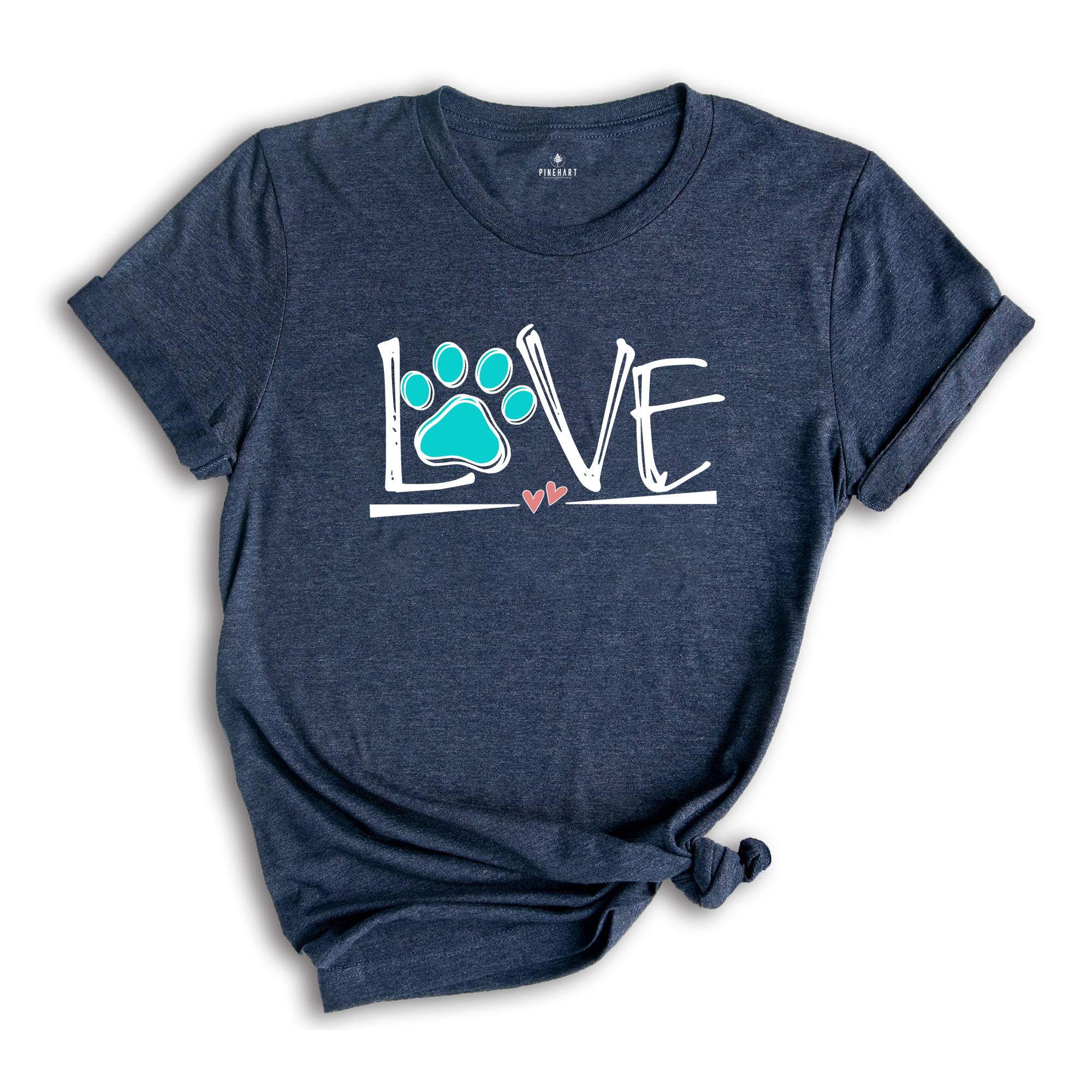 Dog Love Shirt, Love Paw T-Shirt, Dog Lover Shirt, Dog Shirt, Animal Lover T-Shirt, Dog Apparel, Funny Love Dog Shirt