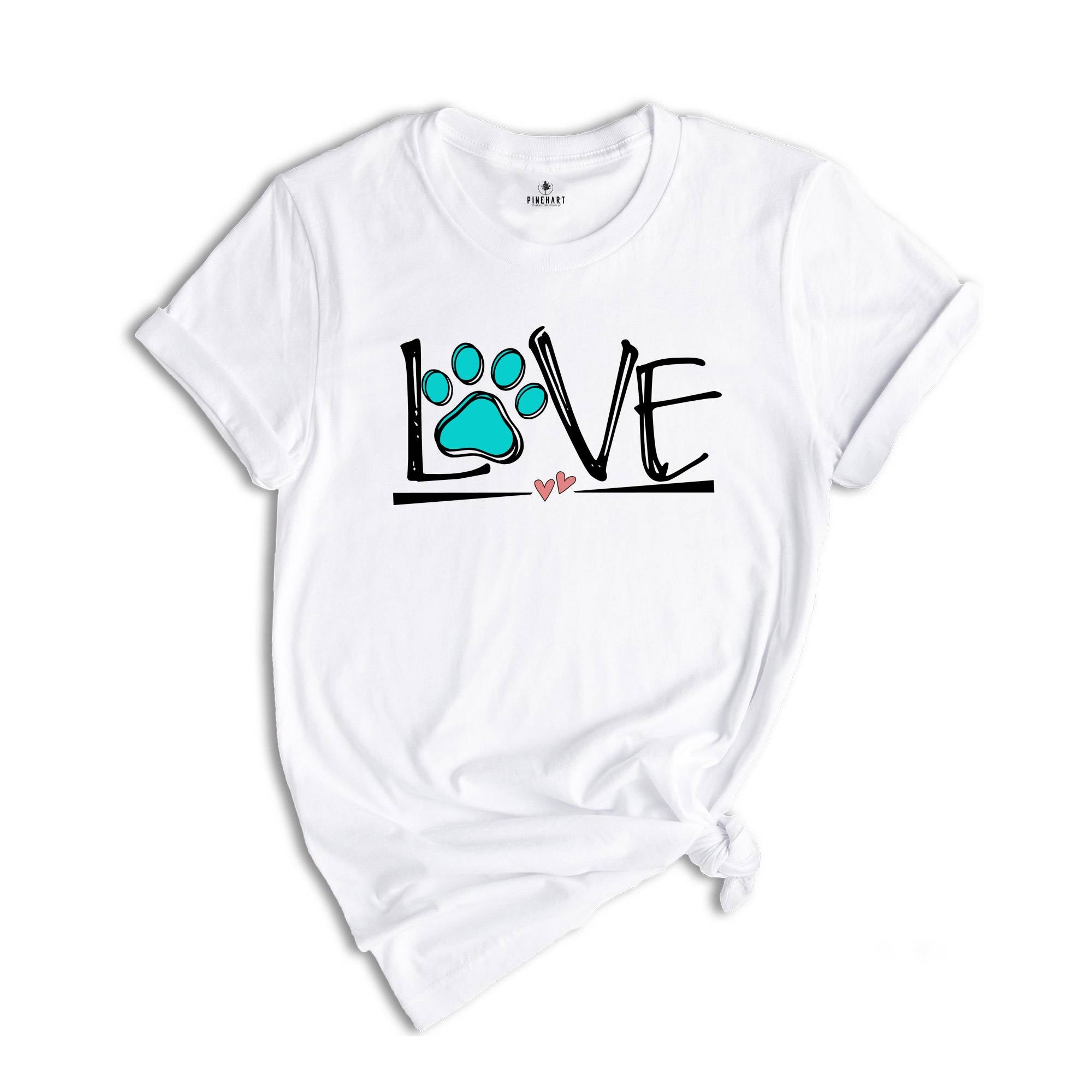 Dog Love Shirt, Love Paw T-Shirt, Dog Lover Shirt, Dog Shirt, Animal Lover T-Shirt, Dog Apparel, Funny Love Dog Shirt