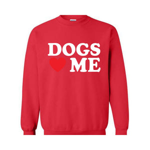 Dogs Loves Me Hoodie, Dogs Lover Sweatshirt, Dog Owner Sweatshirt, Animal Hoodie, Veterinary Hoodie, Vet Nurse Hoodie, Animal Rescue Hoodie