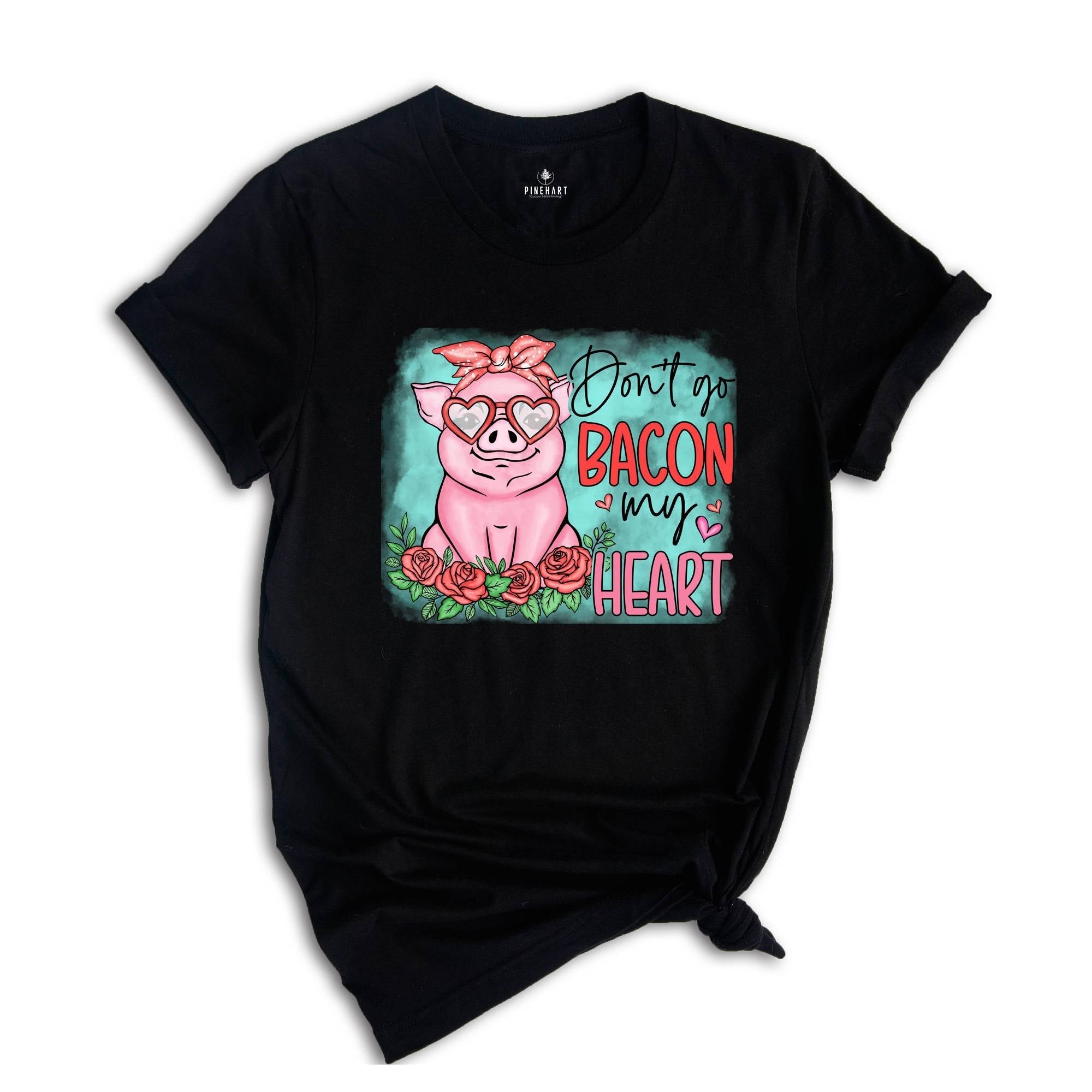 Don't go Bacon My Heart Shirt, Animal Valentine T-Shirt, Pig Lover Tee, Pig Lover Gift, Cute Farmer Apparel, Animal Lover Gift