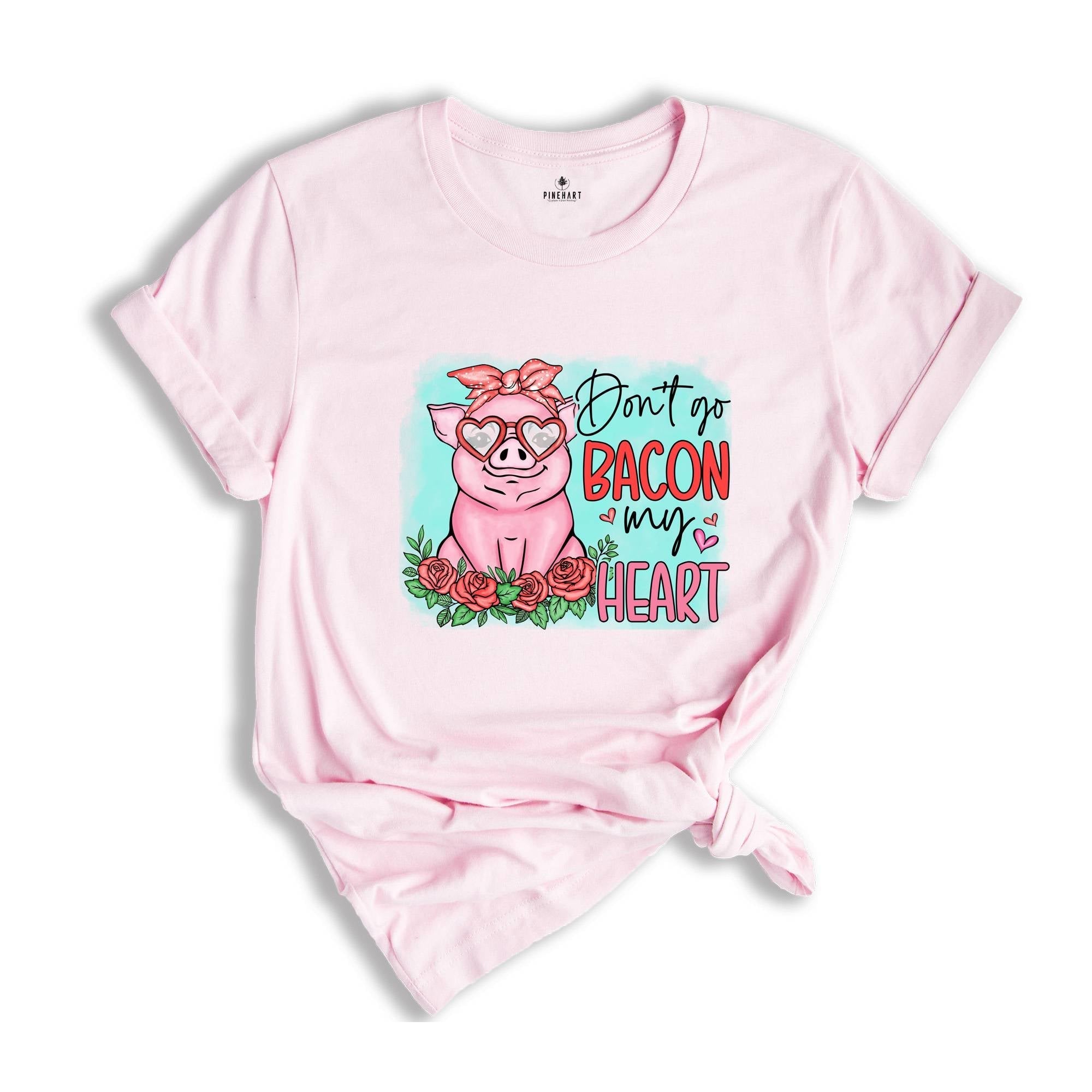 Don't go Bacon My Heart Shirt, Animal Valentine T-Shirt, Pig Lover Tee, Pig Lover Gift, Cute Farmer Apparel, Animal Lover Gift