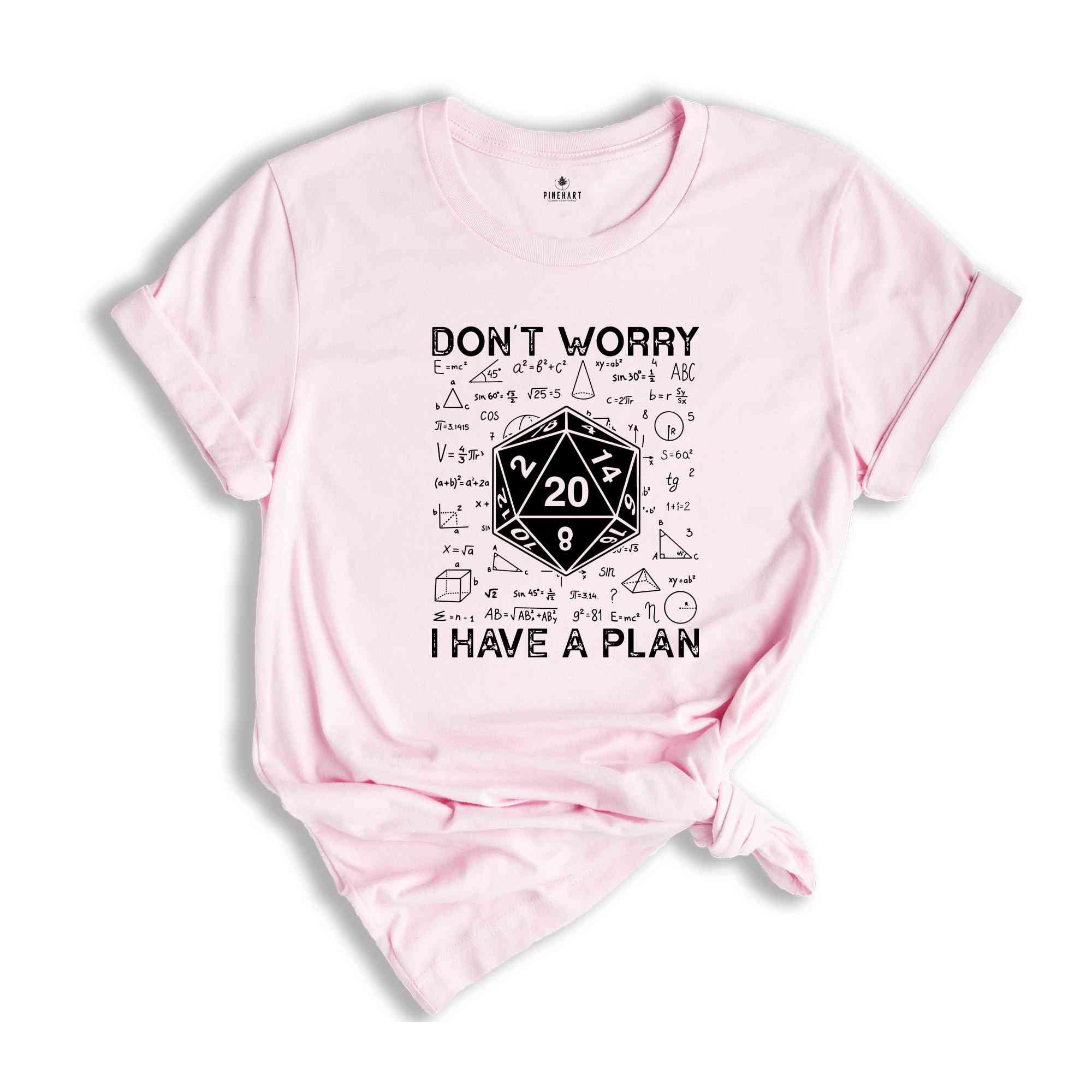 Don't Worry I Have a Plan Shirt, Gifts for Gamer, Playing Game Shirt, Funny Dungeons Shirt, Funny Gamer Shirt, Mom Shirt