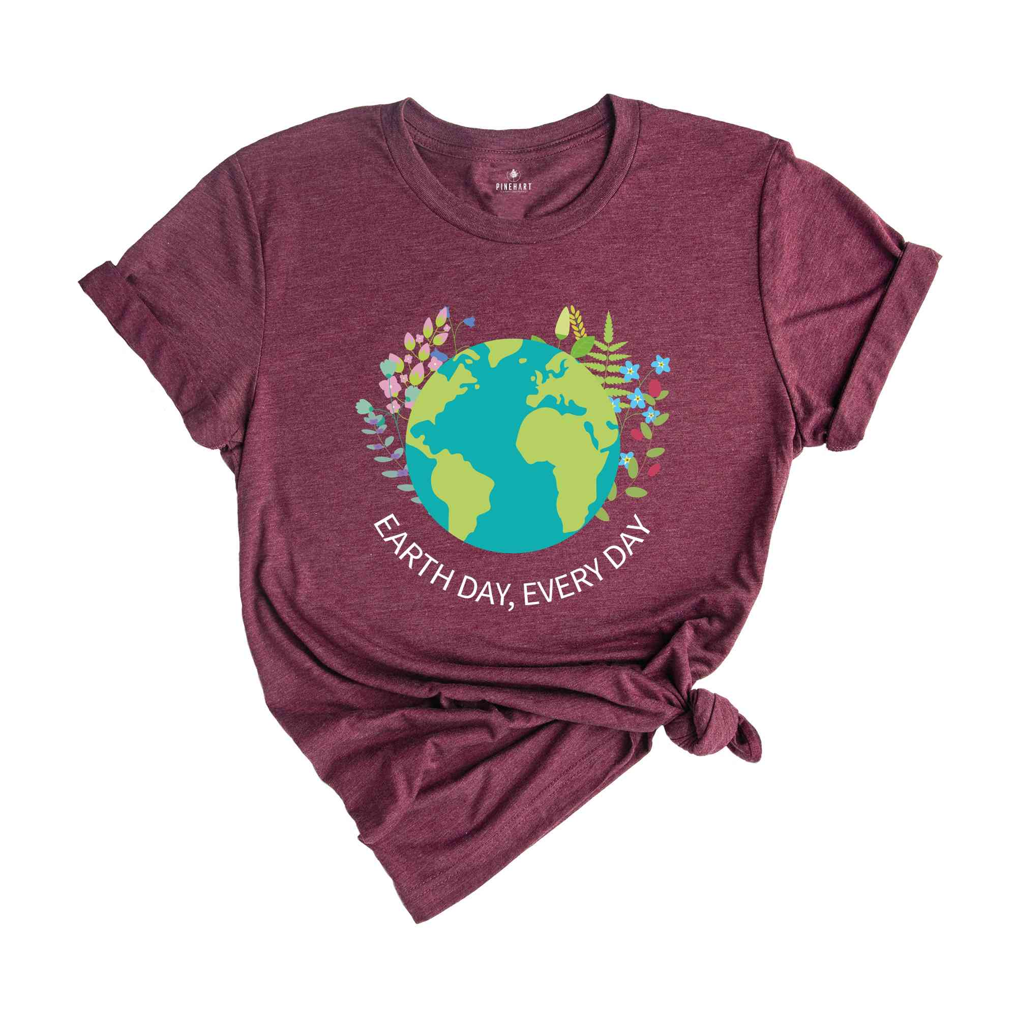 Earth Day Everyday T-Shirt, Earth Day Shirt, Environmental Shirt, Nature Lover Gift, Earth Tee, Geologist Shirt, Geology Shirt