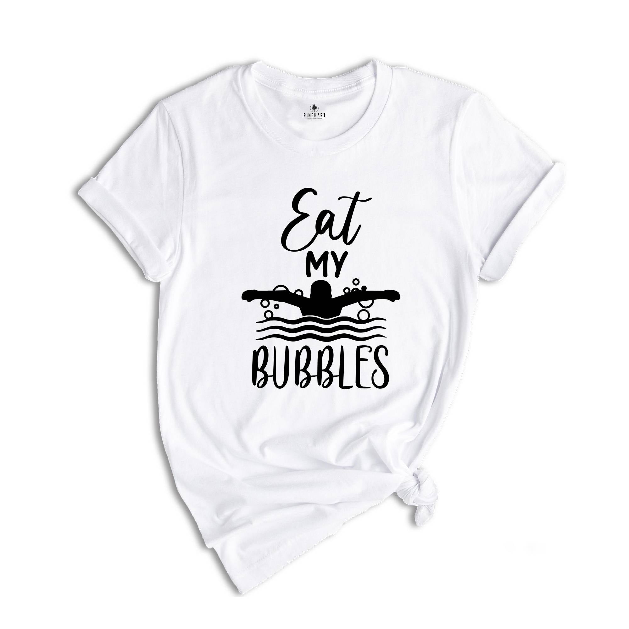 Eat My Bubbles Shirt, Birthday Gifts For Swimmer, Swim Mom Swim Coach, Funny Swimmer T-shirt, Swim Lover Shirt