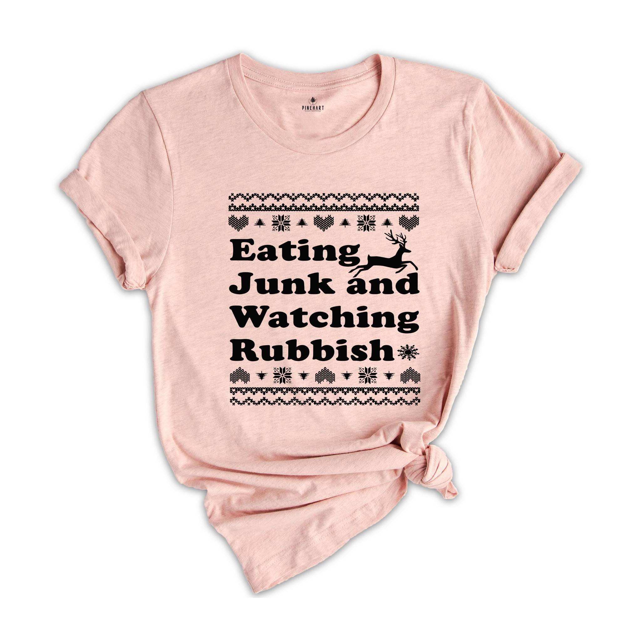 Eating Junk and Watching Rubbish Shirt, Christmas Movies T-Shirt, Holiday Apparel, Funny Christmas Shirt, Christmas Humor Shirt