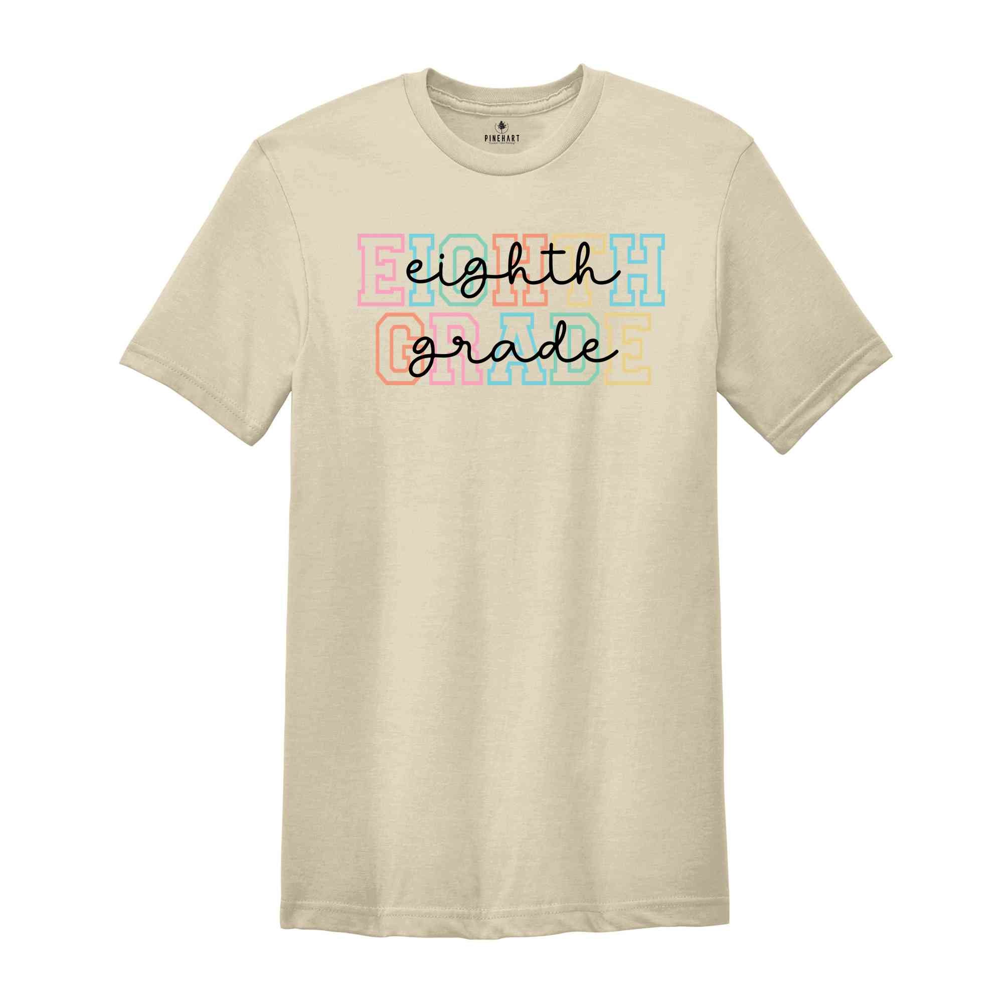 Eighth Grade Shirt, 8th Grade Shirt, Eighth Grade Teacher Shirt, Grade Rainbow Shirt, Teacher Gift, Kids Eighth Grade Tee, Back To School