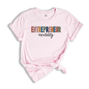 Entrepreneur Mentality T-Shirt, Minimalist Motivational Shirt, Small Business Owners Shirt, Gift for Best Friend