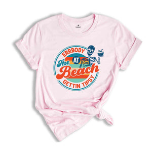 Errbody At The Beach Gettin Tipsy Shirt, Retro Summer Shirt, Groovy Summer Shirt, Groovy Beach Shirt, Retro Beach Shirt, Skeleton Shirt