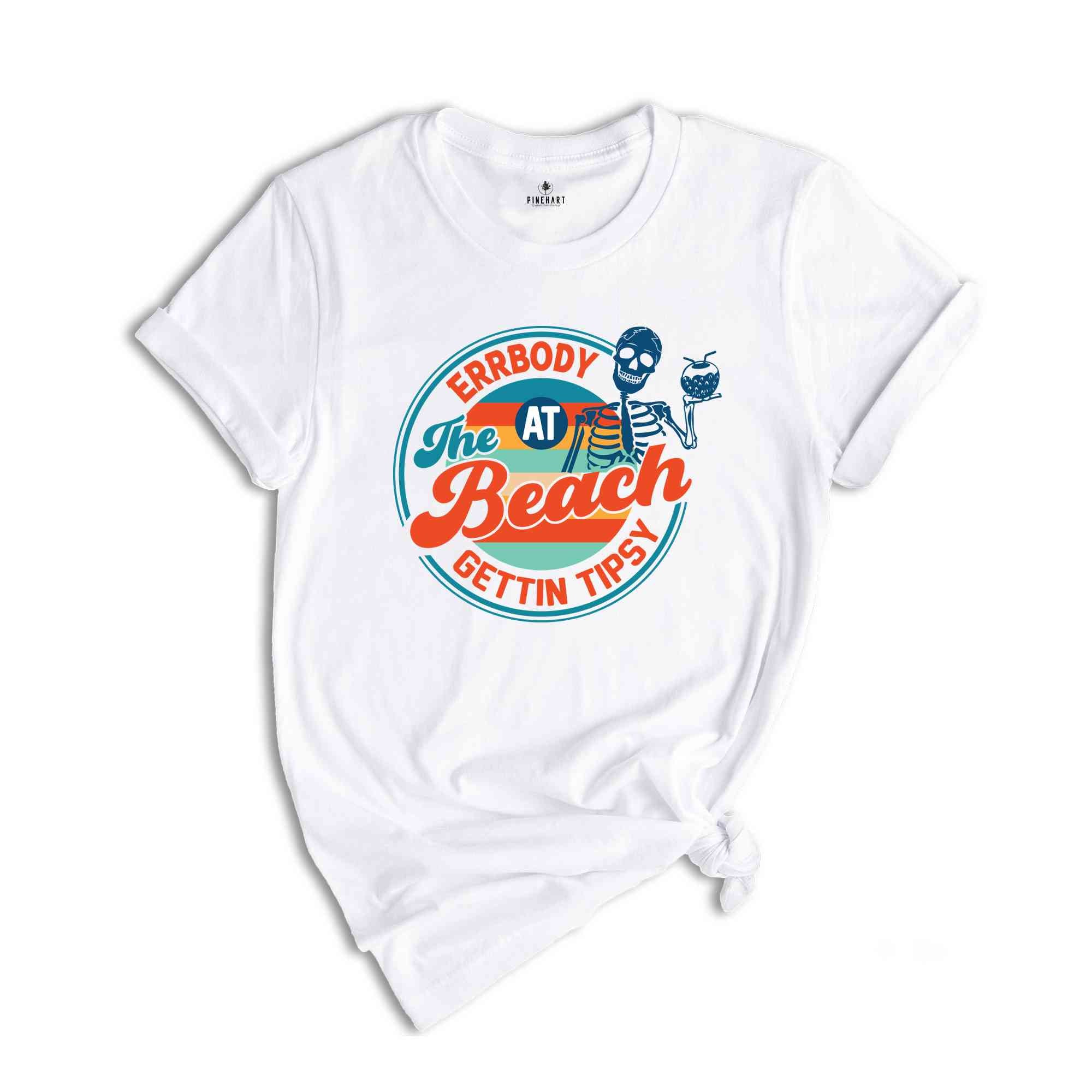 Errbody At The Beach Gettin Tipsy Shirt, Retro Summer Shirt, Groovy Summer Shirt, Groovy Beach Shirt, Retro Beach Shirt, Skeleton Shirt