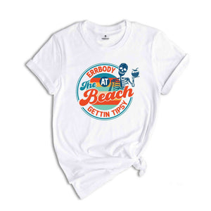 Errbody At The Beach Gettin Tipsy Shirt, Retro Summer Shirt, Groovy Summer Shirt, Groovy Beach Shirt, Retro Beach Shirt, Skeleton Shirt
