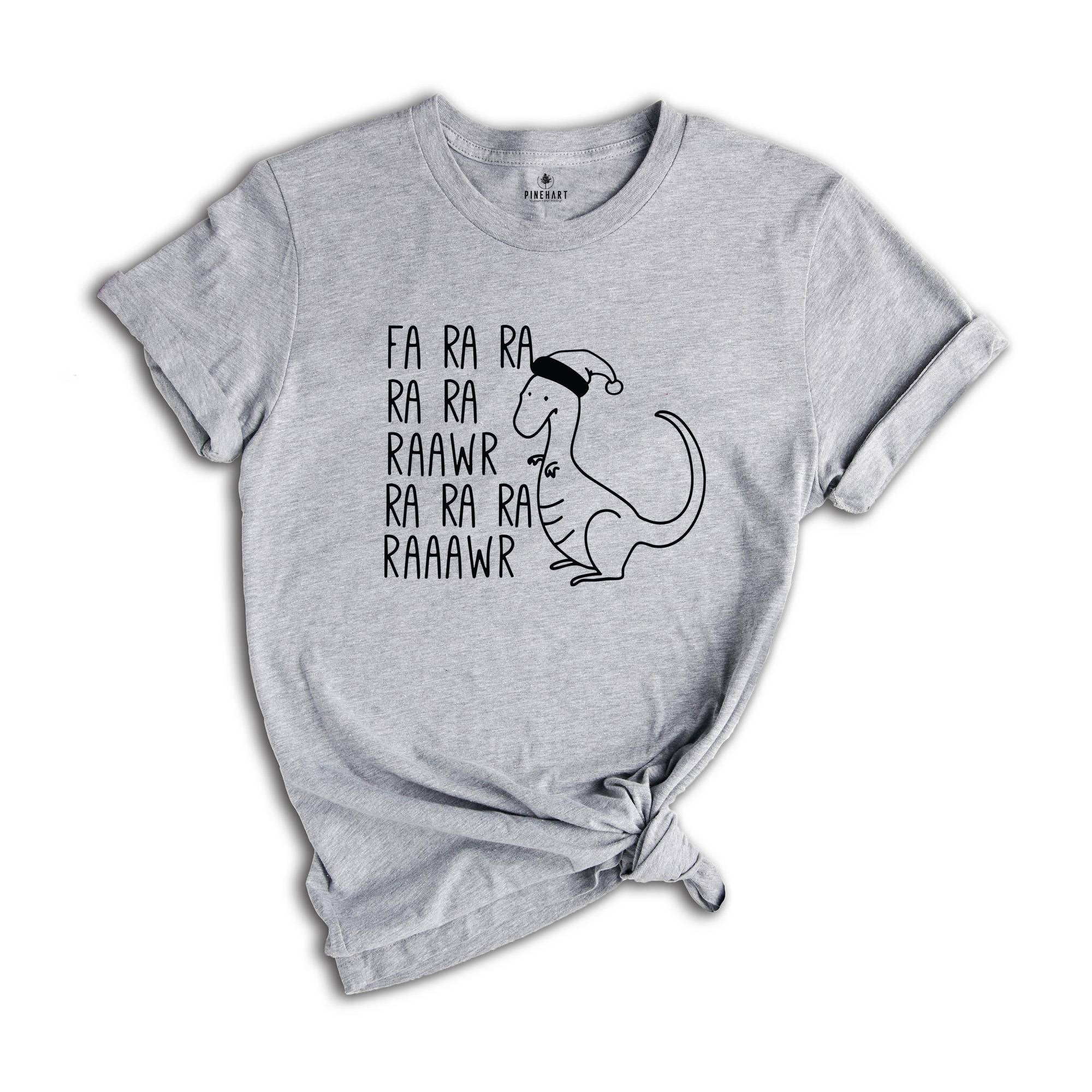 Fa Ra Ra Rawr Dinosaur, Funny Dinosaur Shirt, Santa Dinosaur Shirt, Funny Christmas Shirt, Christmas Shirt, Christmas Gift, Christmas Pajama
