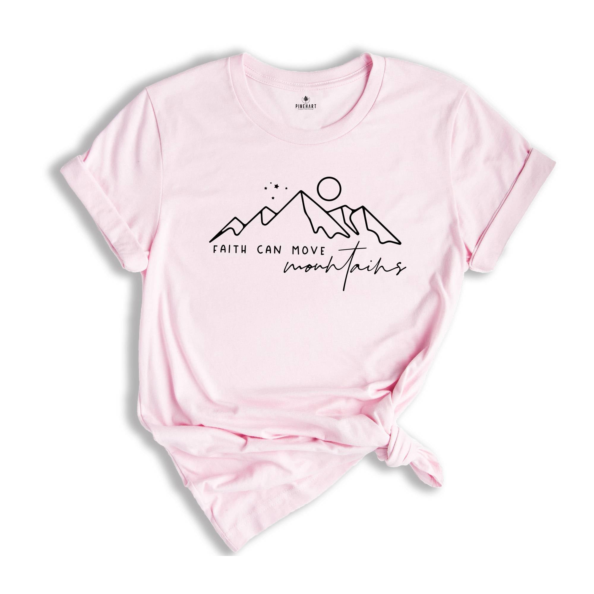 Faith Can Move Mountains Shirt, Motivational Christian Shirt, Religious Shirt, Grace Shirt, Jesus Shirt, Inspirational Tee