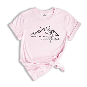 Faith Can Move Mountains Shirt, Motivational Christian Shirt, Religious Shirt, Grace Shirt, Jesus Shirt, Inspirational Tee