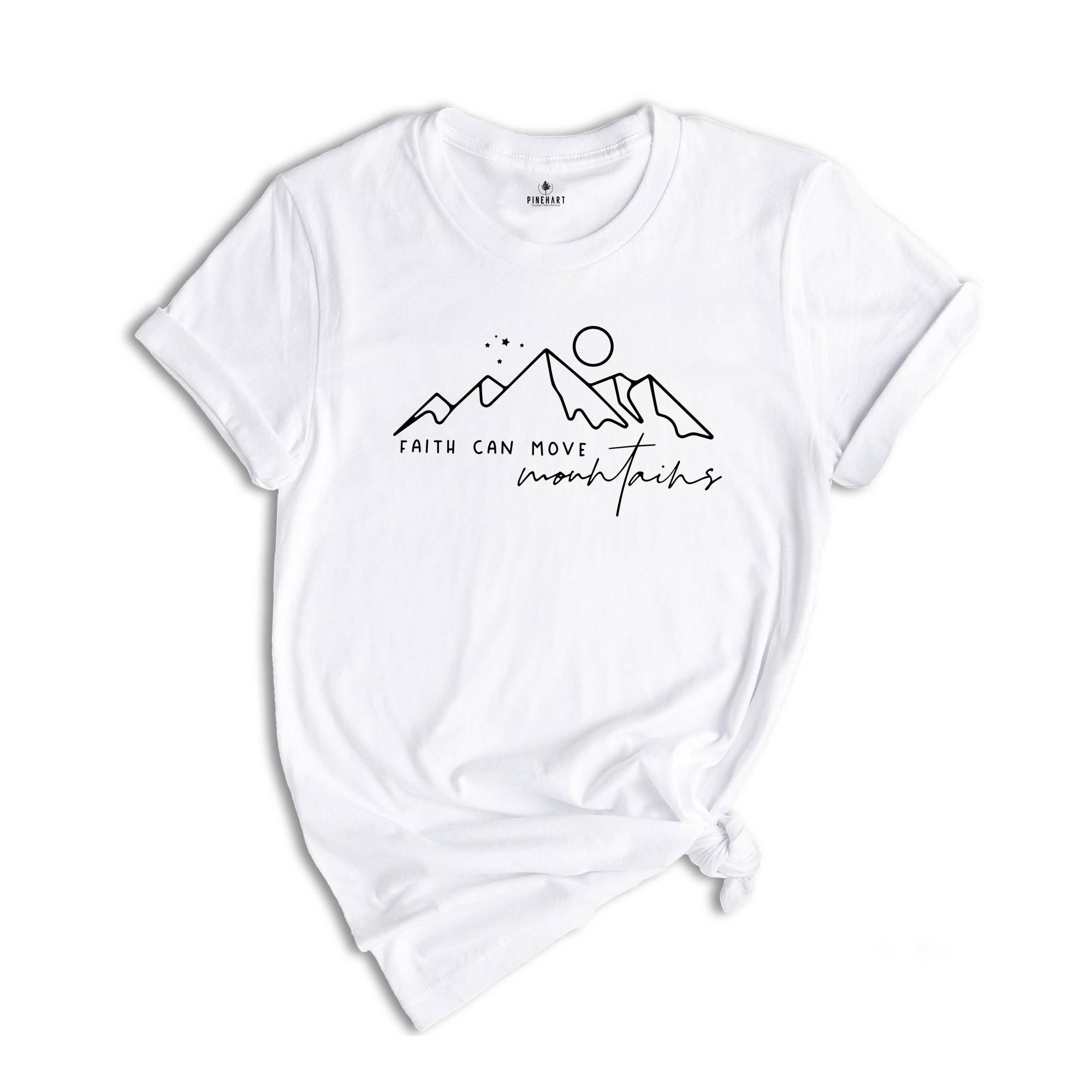 Faith Can Move Mountains Shirt, Motivational Christian Shirt, Religious Shirt, Grace Shirt, Jesus Shirt, Inspirational Tee