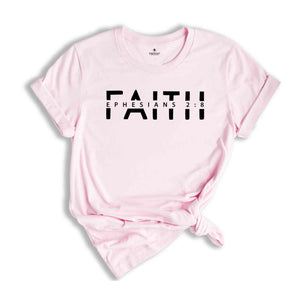 Faith Ephesians 2:8 Shirt, Christian Faith Shirt, Christian Shirt, Bible Verse Shirt, Religious Shirt, Faith Shirt