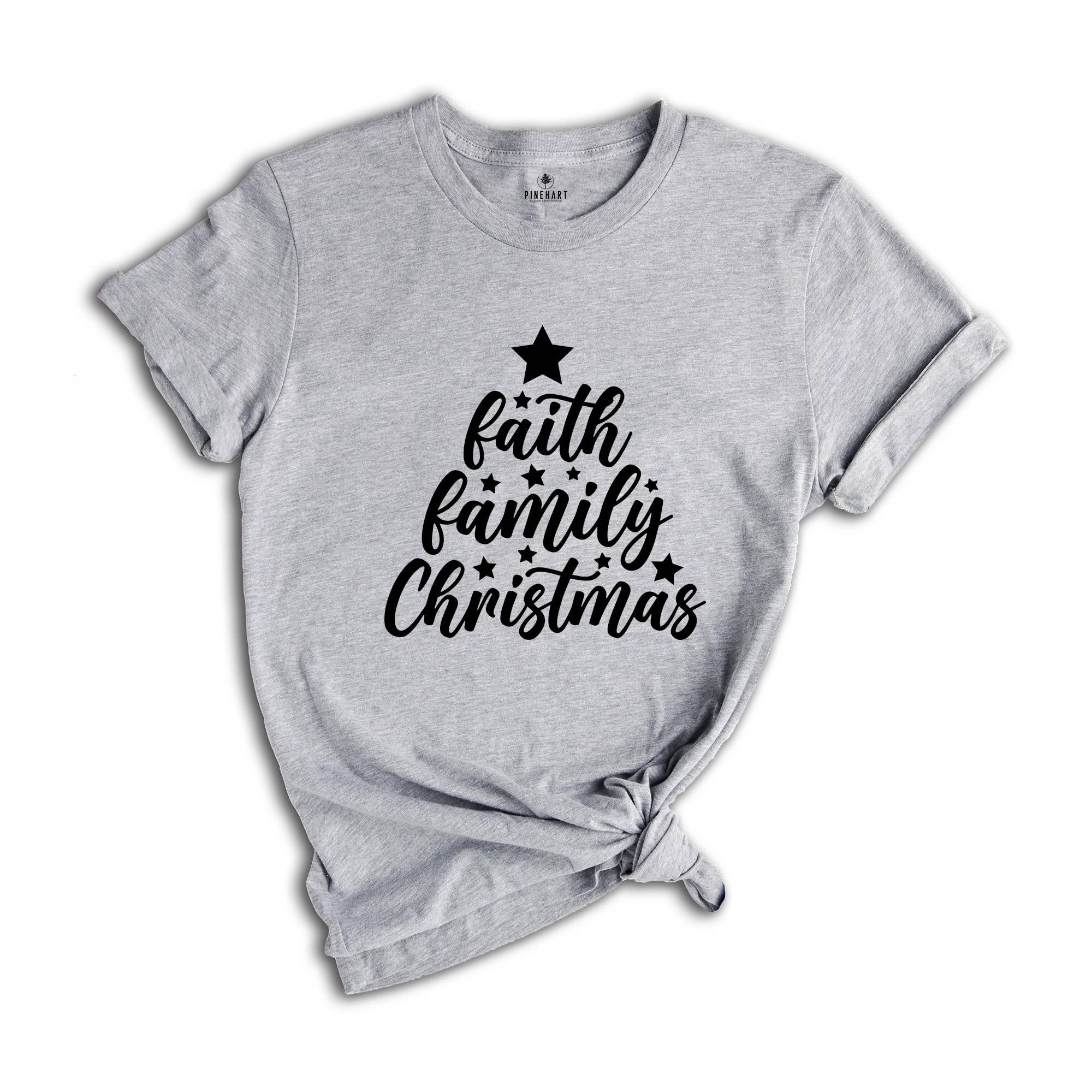 Faith Family Christmas T-shirt, Christmas Matching Family Tee, Christmas Tree Shirt, Xmas Sweatshirt, Christmas Pajamas