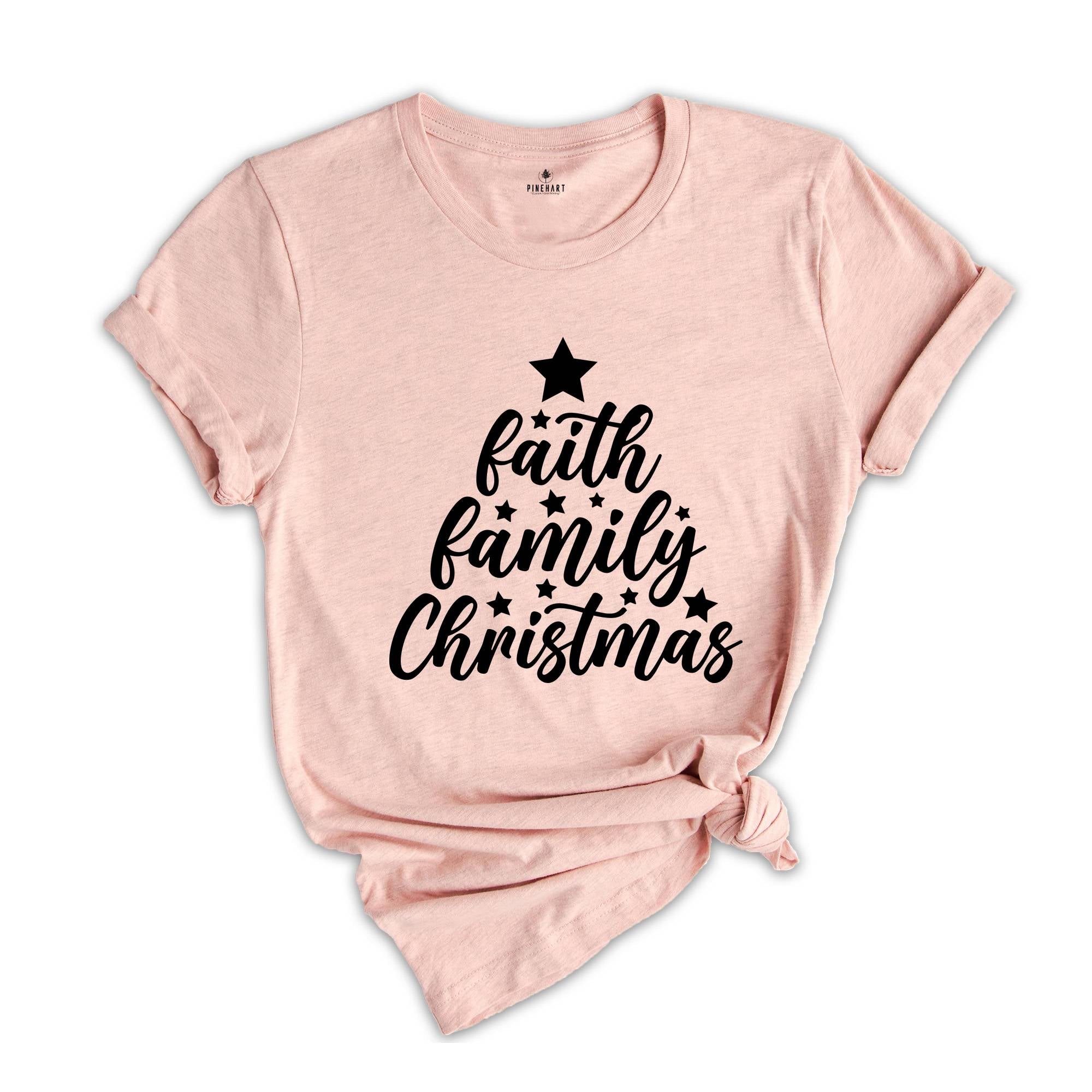 Faith Family Christmas T-shirt, Christmas Matching Family Tee, Christmas Tree Shirt, Xmas Sweatshirt, Christmas Pajamas