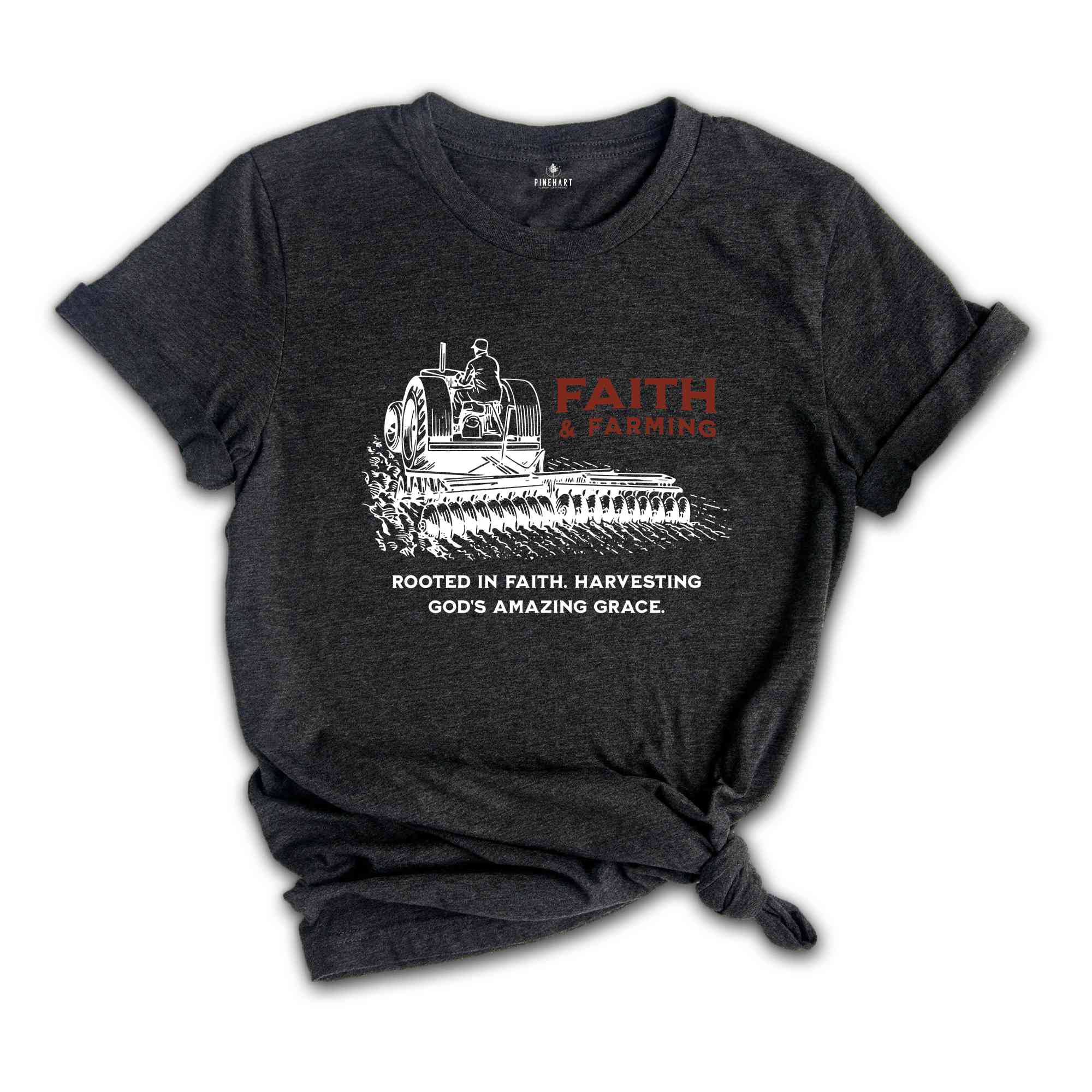 Faith Farming Shirt, Faith T-Shirt, Gift for Farmer, Rancher Shirt, Religious Shirt, Farmers Day Gift, Religious Farmer Tee