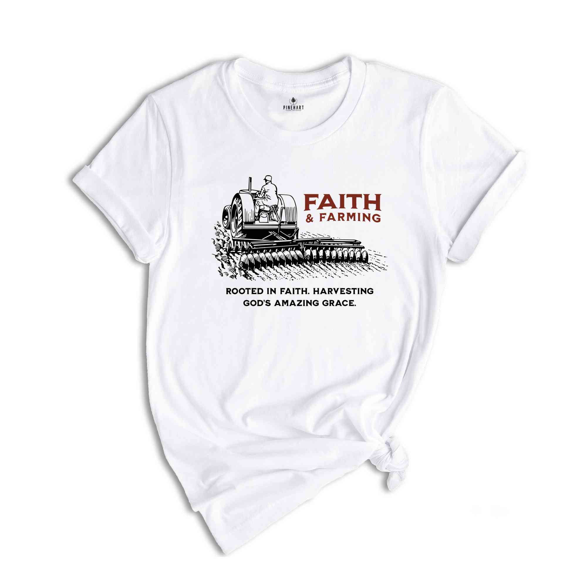 Faith Farming Shirt, Faith T-Shirt, Gift for Farmer, Rancher Shirt, Religious Shirt, Farmers Day Gift, Religious Farmer Tee