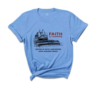 Faith Farming Shirt, Faith T-Shirt, Gift for Farmer, Rancher Shirt, Religious Shirt, Farmers Day Gift, Religious Farmer Tee