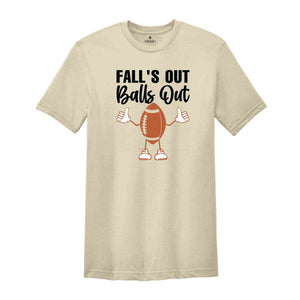 Fall's Out Balls Out Shirt, Football Shirt, Fall Football Shirt, Football Thanksgiving Shirt, Retro Fall Shirt, Fall Game Day Shirt